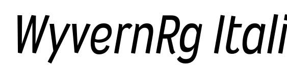 шрифт WyvernRg Italic, бесплатный шрифт WyvernRg Italic, предварительный просмотр шрифта WyvernRg Italic