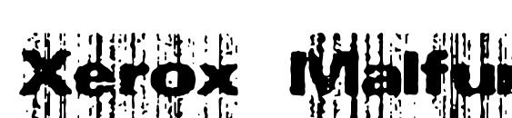 Xerox Malfunction (BRK) font, free Xerox Malfunction (BRK) font, preview Xerox Malfunction (BRK) font