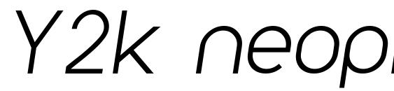 шрифт Y2k neophyte italic, бесплатный шрифт Y2k neophyte italic, предварительный просмотр шрифта Y2k neophyte italic